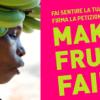 Make fruit fair! lavoro degno, commercio equo, sviluppo sostenibile