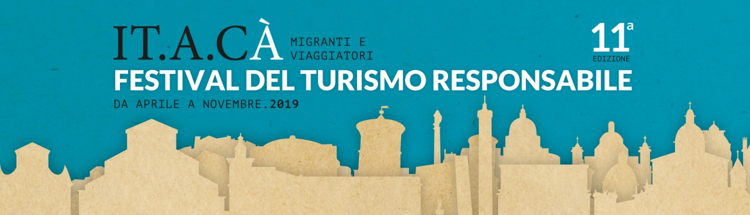 IT.A.CÀ – Migranti e Viaggiatori 2019 RESTANZA E VIAGGI CONSAPEVOLI