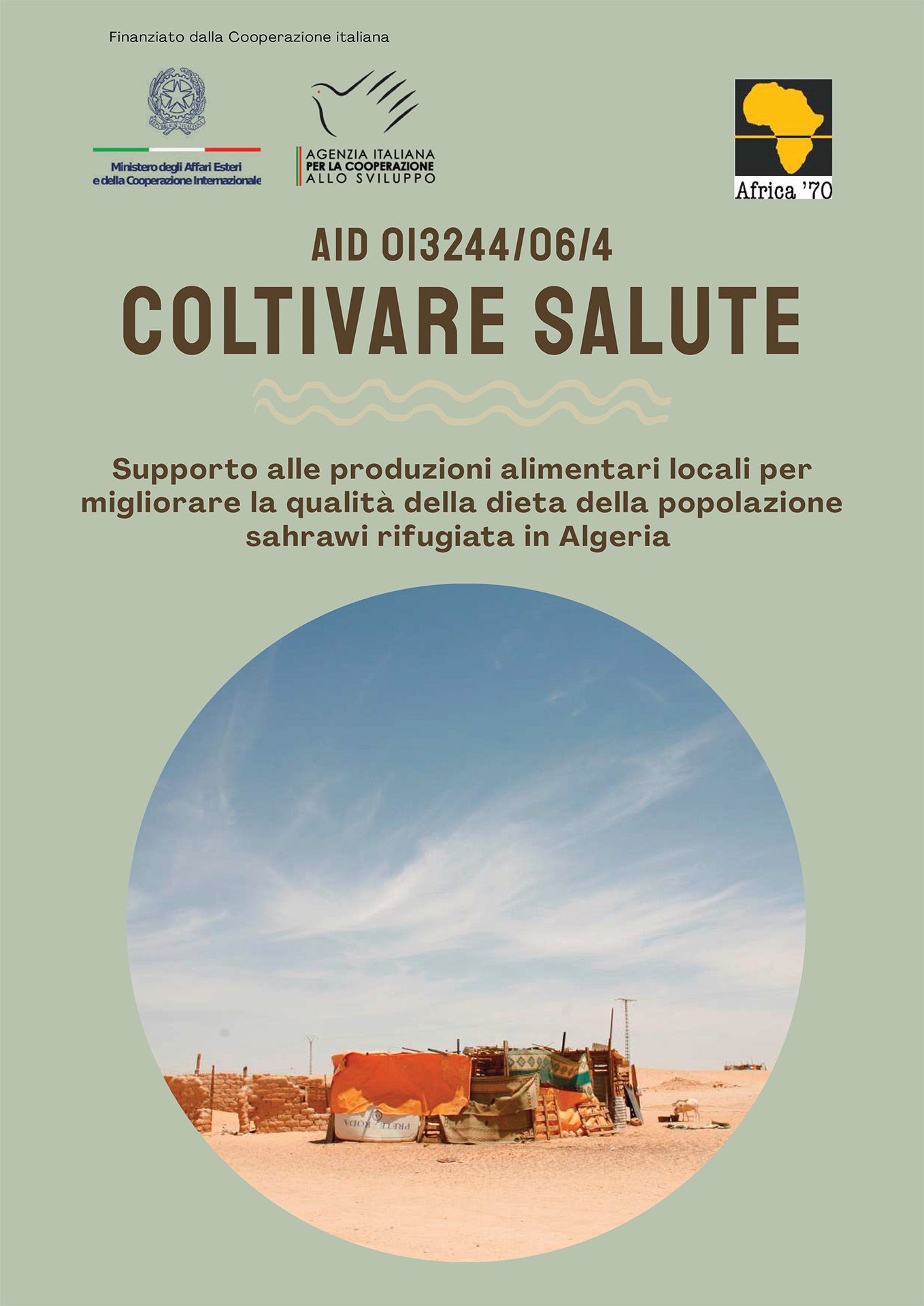 Brochure Coltivare Salute: supporto alle produzioni alimentari locali per migliorare la qualità della dieta della popolazione sahrawi rifugiata in Algeria AID 013244/06/4
