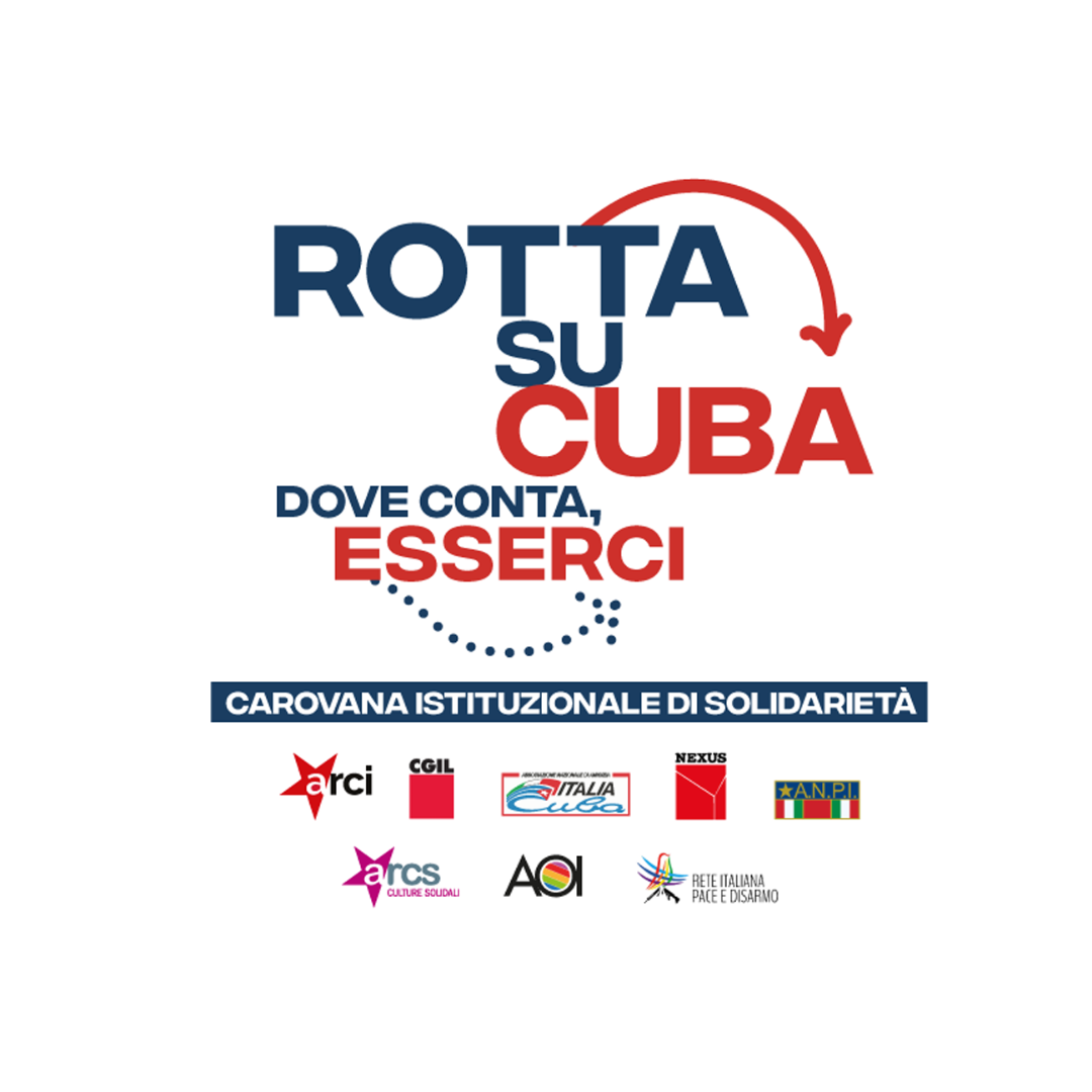 Carovana Istituzionale di Solidarietà “Rotta su Cuba: dove conta, esserci”